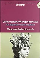 Cabeza Moderna / Corazaon Patriarcal: Un Diagnaostico Social de Gaenero 8415260180 Book Cover