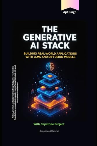 The Generative AI Stack: Building Real-World Applications with LL...