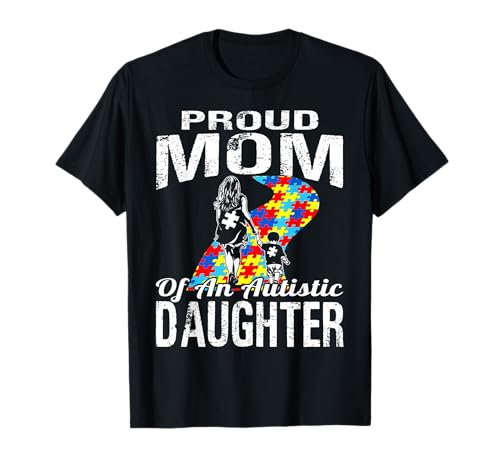 Autismo Conciencia Tee Orgullosa Madre Autistic Daughter Camiseta