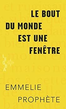 Paperback Le bout du monde est une fenêtre (Legba) (French Edition) [French] Book
