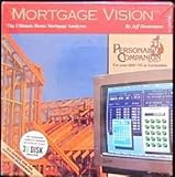 Mortgage Vision, The Ultimate Home Mortgage Analyzer: Personal companion software