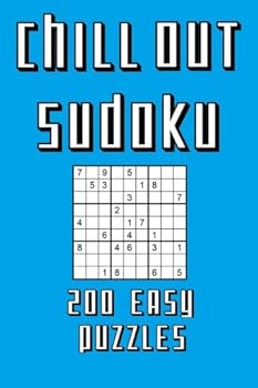 Paperback Chill Out Sudoku: 200 EASY Puzzles Book