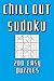 Chill Out Sudoku: 200 EASY Puzzles