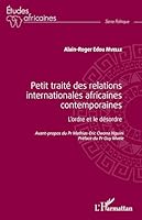 Petit traité des relations internationales africaines contemporaines: L'ordre et le désordre (Études Africaines) (French Edition) 2343172234 Book Cover