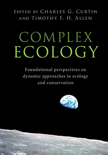 Complex Ecology: Foundational Perspectives on Dynamic Approaches to Ecology and Conservation      1st Edition, Kindle Edition