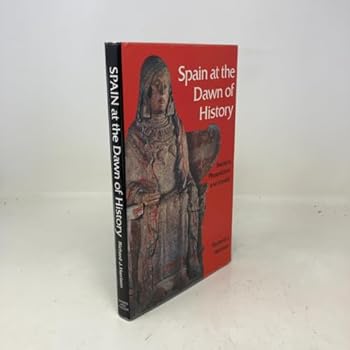 Spain at the Dawn of History: Iberians, Phoenicians and Greeks - Book  of the Ancient Peoples and Places