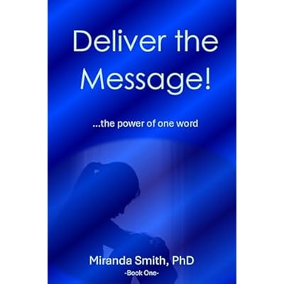 Deliver the Message!: ...the power of one word