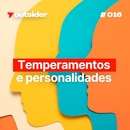 Temperamentos e Personalidades | #016