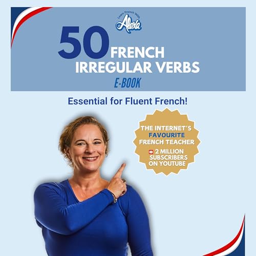 Alexa Polidoro - Learn French with Alexa: 50 Irregular Verbs episode artwork