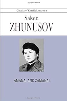Paperback Amanai and Zamanai (We are Kazakhs...) Book