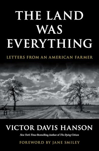 The Land Was Everything: Letters from an American Farmer