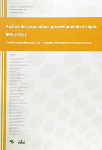 Análise de Casos Sobre Aproveitamento de Ágio. Irpj e Csll. À Luz...