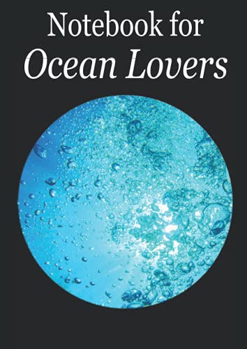 Notebook for Ocean Lovers: This big beautiful notebook with this magic globe of a blue underwater ocean picture on its cover is designed for all ocean ... graph paper. (Books for Ocean Lovers)