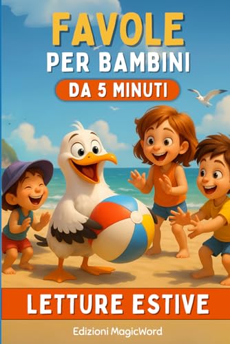 Favole Estive da 5 Minuti: Fiabe a Colori in Stampatello Maiuscolo per Leggere Giocando, anche in Vacanza