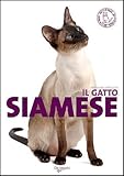 gatti siamesi  Il gatto siamese. Ediz. illustrata