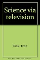 Science Via Television B0000CHNKH Book Cover