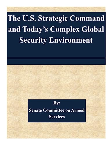 The U.S. Strategic Command and Today's Complex ... 1511429488 Book Cover