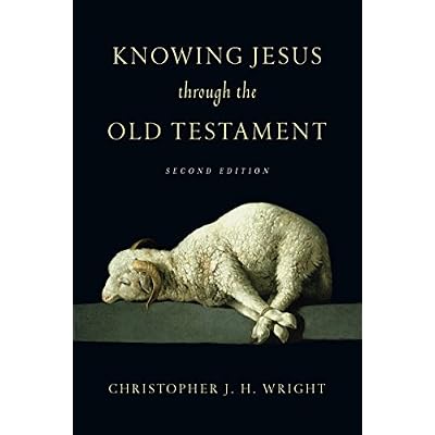 Knowing Jesus Through the Old Testament