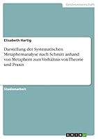 Darstellung der Systematischen Metaphernanalyse nach Schmitt anhand von Metaphern zum Verh�ltnis von Theorie und Praxis 366806735X Book Cover