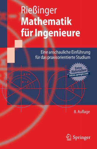 Mathematik für Ingenieure: Eine anschauliche Einführung für das praxisorientierte Studium (Spring