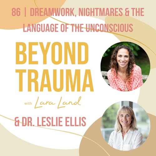 『86 | Dreamwork, Nightmares & the Language of the Unconscious | Dr. Leslie Ellis』のカバーアート
