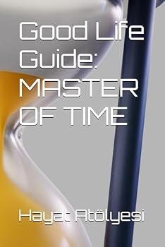 Paperback Good Life Guide: Master of Time Book