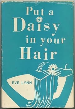 Hardcover PUT A DAISY IN YOUR HAIR [Unknown] Book