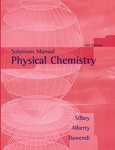 Solutions Manual to accompany Physical Chemistry, 4e