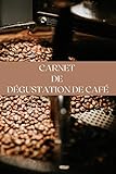 Carnet de dégustation de café: Carnet à remplir I Idée cadeau I Carnet de dégustation I Carnet de café