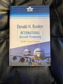 Unknown Binding International Aircraft Financing: Volume 1 General Principles (Volume 1) Book
