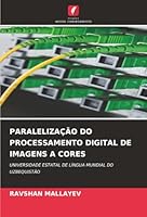 Paralelização Do Processamento Digital de Imagens a Cores (Portuguese Edition) 6200734844 Book Cover