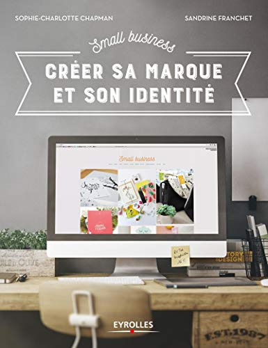  Small Business - Créer sa marque et son identité Gratuit