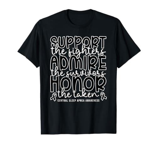 White Central Sleep Apnea Awareness for Support Advocate T-Shirt