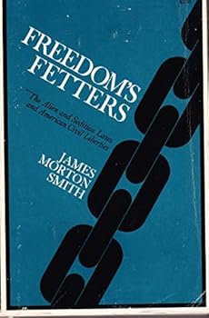 Paperback Freedom's Fetters: The Alien and Sedition Laws and American Civil Liberties Book