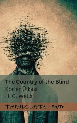 The Country of the Blind / Körler Ülkesi: Tranzlaty English Türkçe