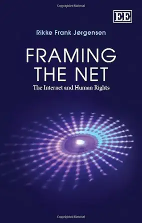 Framing the Net: The Internet and Human Rights-Wow! eBook