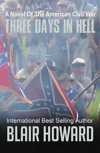 Three Days in Hell: A Novel of the American Civil War (The O'Sullivan Chronicles Book 3)