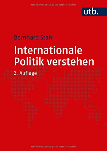 Internationale Politik verstehen: Eine Einführung Internationale Politik verstehen: Eine Einführung