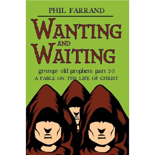 Wanting and Waiting (Grumpy Old Prophets, Part 2 and 3) Audiolibro Por Phil Farrand arte de portada