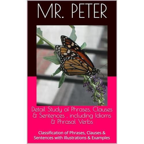 Detail Study of Phrases, Clauses &amp;amp; Sentences , including Idioms &amp;amp; Phrasal Verbs by Mr. Peter episode artwork