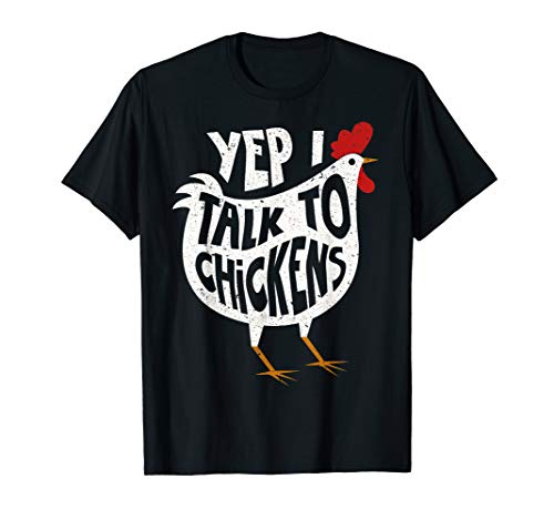 Yep I Talk To Chickens | Cute Chicken Buffs Gift T-Shirt