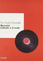 Rosmini. L'ideale e il reale 8831771108 Book Cover