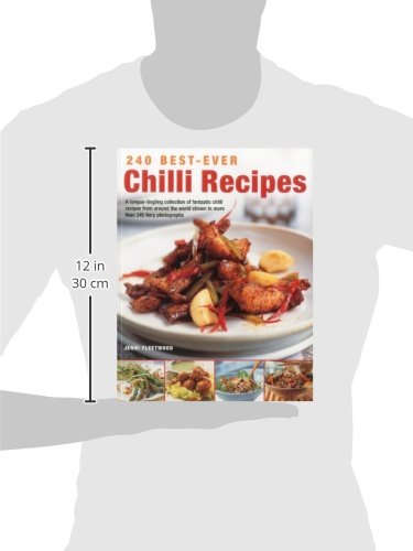 240 Best-Ever Chilli Recipes: a Tongue-Tingling