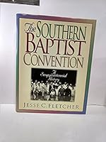 The Southern Baptist Convention: A Sesquicentennial History