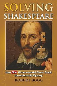 Paperback Solving Shakespeare: How NEW Circumstantial Clues Crack the Authorship Mystery Book
