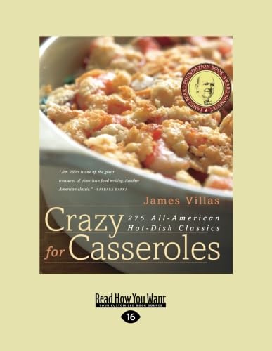 Crazy for Casseroles: 275 All-American Hot-Dish Classics