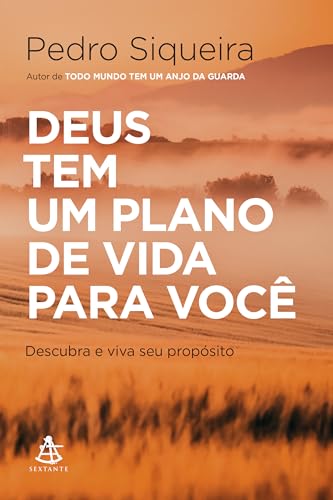 Deus tem um plano de vida para você: Descubra e viva seu propósit...
