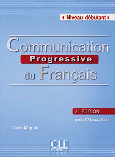 Communication progressive - Niveau débutant. Buch mit Audio-CD Communication progressive - Niveau débutant. Buch mit Audio-CD