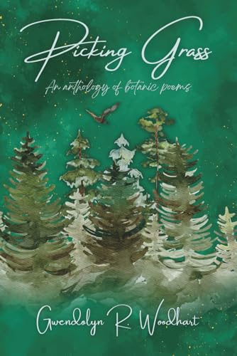 Picking Grass: An Anthology of Botanic Poems
