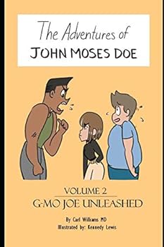 Paperback THE ADVENTURES OF JOHN MOSES DOE VOL 2: G-mo Joe Unleashed Book